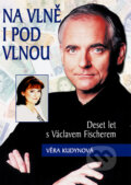 Kniha: Na vlně i pod vlnou (Věra Kudynová). SinCon, 2005 Kniha: Na vlně i pod vlnou (Věra Kudynová). SinCon, 2005