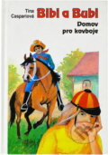 Kniha: Bibi a Bubi (Tina Caspari). Egmont ČR, 1994 Kniha: Bibi a Bubi (Tina Caspari). Egmont ČR, 1994