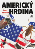 Kniha: Americký hrdina (Larry Beinhart). Mustang, 1995 Kniha: Americký hrdina (Larry Beinhart). Mustang, 1995
