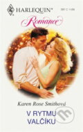 Kniha: V rytmu valčíku (Karen Rose Smith). Harlequin, 2000 Kniha: V rytmu valčíku (Karen Rose Smith). Harlequin, 2000