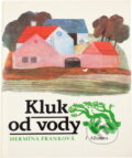 Kniha: Kluk od vody (Hermína Franková). , 1987 Kniha: Kluk od vody (Hermína Franková). , 1987