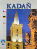 Kniha: Královské město Kadaň (Petr Hlaváček). , 2001 Kniha: Královské město Kadaň (Petr Hlaváček). , 2001