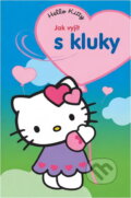 Kniha: Jak vyjít s kluky : hello Kitty (Dorota Próchniewicz). , 2011 Kniha: Jak vyjít s kluky : hello Kitty (Dorota Próchniewicz). , 2011