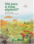 Kniha: Už jste o tom slyšeli? (Zdena Poláková). , 2013 Kniha: Už jste o tom slyšeli? (Zdena Poláková). , 2013