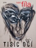 Kniha: Tisíc očí (Ivan Fíla), 2025 Kniha: Tisíc očí (Ivan Fíla), 2025