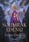 Kniha: Soumrak Edenu (Lucie Ortega). Nakladatelství Fragment, 2023 Kniha: Soumrak Edenu (Lucie Ortega). Nakladatelství Fragment, 2023