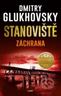 Kniha: Stanoviště 2: Záchrana (Dmitry Glukhovsky). Laser books, 2023 Kniha: Stanoviště 2: Záchrana (Dmitry Glukhovsky). Laser books, 2023