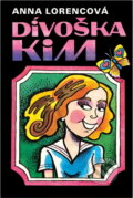 Kniha: Divoška Kim (Anna Lorencová). , 1991 Kniha: Divoška Kim (Anna Lorencová). , 1991