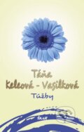 Kniha: Túžby (Táňa Keleová-Vasilková), 2015 Kniha: Túžby (Táňa Keleová-Vasilková), 2015