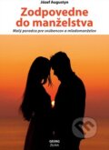 Kniha: Zodpovedne do manželstva (Józef Augustyn). Georg, 2015 Kniha: Zodpovedne do manželstva (Józef Augustyn). Georg, 2015