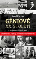 Kniha: Géniové XX. století (Karel Pacner). Motto, 2015 Kniha: Géniové XX. století (Karel Pacner). Motto, 2015