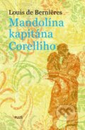 Kniha: Mandolína kapitána Corelliho (Louis de Bernières). Plus, 2015 Kniha: Mandolína kapitána Corelliho (Louis de Bernières). Plus, 2015