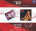 Hudební CD: Peter Nagy: Mne sa neschováš - Ale (Forza Music). Forza Music, 2015 Hudební CD: Peter Nagy: Mne sa neschováš - Ale (Forza Music). Forza Music, 2015