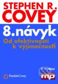 Kniha: 8. návyk (Stephen R. Covey). Management Press, 2015 Kniha: 8. návyk (Stephen R. Covey). Management Press, 2015