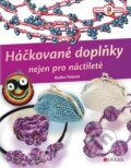 Kniha: Háčkované doplňky nejen pro náctileté (Radka Fleková). CPRESS, 2015 Kniha: Háčkované doplňky nejen pro náctileté (Radka Fleková). CPRESS, 2015
