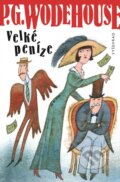 Kniha: Velké peníze (P.G. Wodehouse). Vyšehrad, 2016 Kniha: Velké peníze (P.G. Wodehouse). Vyšehrad, 2016