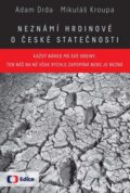 Kniha: Neznámí hrdinové o české statečnosti (Adam Drda). Edice ČT, 2015 Kniha: Neznámí hrdinové o české statečnosti (Adam Drda). Edice ČT, 2015