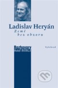 Kniha: Země bez obzoru (Ladislav Heryán). Vyšehrad, 2015 Kniha: Země bez obzoru (Ladislav Heryán). Vyšehrad, 2015