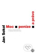 Kniha: Moc, peníze a právo (Jan Sokol), 2015 Kniha: Moc, peníze a právo (Jan Sokol), 2015