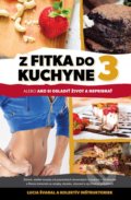 Z fitka do kuchyne 3 - Lucia Švaral a kolektív, Fitshaker, 2015