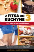 Z fitka do kuchyne 3 - Lucia Švaral a kolektív, Fitshaker, 2015