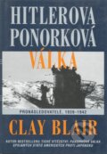 Kniha: Hitlerova ponorková válka (Clay Blair). Návrat, 2002 Kniha: Hitlerova ponorková válka (Clay Blair). Návrat, 2002