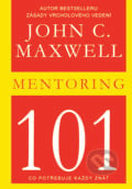 Mentoring 101 - John C. Maxwell, Pragma, 2015