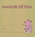 Kniha: Magor dětem (Ivan Martin Jirous). Torst, 2009 Kniha: Magor dětem (Ivan Martin Jirous). Torst, 2009