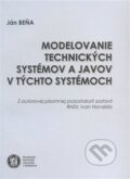 Kniha: Modelovanie technických systémov a javov v týchto systémoch (Ján Beňa). Strojnícka fakulta Technickej univerzity, 2000 Kniha: Modelovanie technických systémov a javov v týchto systémoch (Ján Beňa). Strojnícka fakulta Technickej univerzity, 2000