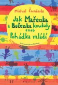 Kniha: Jak Mařenka a Boženka koukaly (Michal Čunderle). Albatros CZ, 2011 Kniha: Jak Mařenka a Boženka koukaly (Michal Čunderle). Albatros CZ, 2011