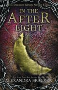 Kniha: In The Afterlight (Alexandra Bracken). Disney-Hyperion, 2014 Kniha: In The Afterlight (Alexandra Bracken). Disney-Hyperion, 2014