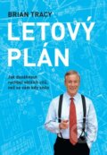 Kniha: Letový plán (Brian Tracy). Synergie, 2015 Kniha: Letový plán (Brian Tracy). Synergie, 2015