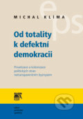 Od totality k defektní demokracii - Michal Klíma, SLON, 2015