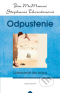 Kniha: Odpustenie (Jim McManus a Stephanie Thorntonová). Redemptoristi - Slovo medzi nami, 2015 Kniha: Odpustenie (Jim McManus a Stephanie Thorntonová). Redemptoristi - Slovo medzi nami, 2015