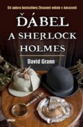 Ďábel a Sherlock Holmes - David Grann, 2015