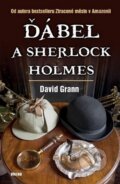 Kniha: Ďábel a Sherlock Holmes (David Grann). Víkend, 2015 Kniha: Ďábel a Sherlock Holmes (David Grann). Víkend, 2015