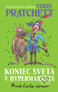 Kniha: Koniec sveta v hypermarkete (Terry Pratchett). Slovart, 2016 Kniha: Koniec sveta v hypermarkete (Terry Pratchett). Slovart, 2016