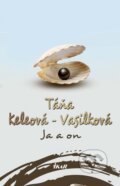 Kniha: Ja a on (Táňa Keleová-Vasilková), 2017 Kniha: Ja a on (Táňa Keleová-Vasilková), 2017