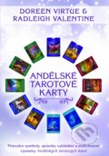 Kniha: Andělské tarotové karty (Doreen Virtue a Radleigh Valentine). Synergie, 2015 Kniha: Andělské tarotové karty (Doreen Virtue a Radleigh Valentine). Synergie, 2015