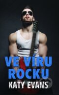E-kniha: Ve víru rocku (Katy Evans), 2015 E-kniha: Ve víru rocku (Katy Evans), 2015