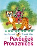 Kniha: Pavouček Provazníček (Inka Ciprová a Zdeněk Miler). Knižní klub, 2015 Kniha: Pavouček Provazníček (Inka Ciprová a Zdeněk Miler). Knižní klub, 2015