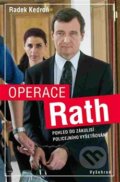 Kniha: Operace Rath (Radek Kedroň). Vyšehrad, 2015 Kniha: Operace Rath (Radek Kedroň). Vyšehrad, 2015