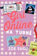 Kniha: Girl Online na turné (Zoe Sugg). Jota, 2016 Kniha: Girl Online na turné (Zoe Sugg). Jota, 2016