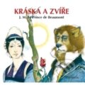 Kniha: Kráska a zvíře (Jeanne-Marie Leprince de Beaumont). Aventinum, 2015 Kniha: Kráska a zvíře (Jeanne-Marie Leprince de Beaumont). Aventinum, 2015