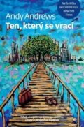 Kniha: Ten, který se vrací (Andy Andrews), 2015 Kniha: Ten, který se vrací (Andy Andrews), 2015