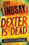 Kniha: Dexter Is Dead (Jeff Lindsay). Orion, 2014 Kniha: Dexter Is Dead (Jeff Lindsay). Orion, 2014
