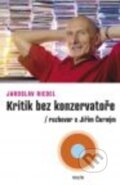 Kniha: Kritik bez konzervatoře (Jaroslav Riedel). Galén, 2015 Kniha: Kritik bez konzervatoře (Jaroslav Riedel). Galén, 2015