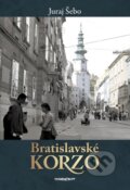 Kniha: Bratislavské korzo (Juraj Šebo). Marenčin PT, 2015 Kniha: Bratislavské korzo (Juraj Šebo). Marenčin PT, 2015