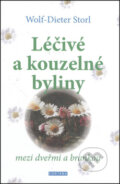 Kniha: Léčivé a kouzelné byliny (Wolf-Dieter Storl). Fontána, 2015 Kniha: Léčivé a kouzelné byliny (Wolf-Dieter Storl). Fontána, 2015