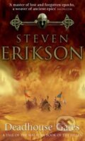 Kniha: Deadhouse Gates (Steven Erikson). Bantam Press, 2001 Kniha: Deadhouse Gates (Steven Erikson). Bantam Press, 2001